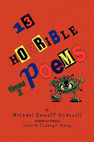 Kniha 13 Horrible Poems Times 2 Michael Emmett Scannell