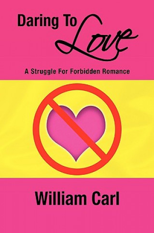 Книга Daring to Love William Carl