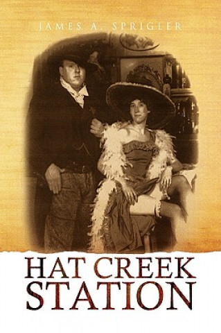 Libro Hat Creek Station James A Sprigler