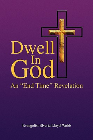 Carte Dwell In God Evangelist Elveria Lloyd-Webb