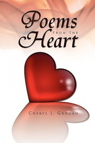 Kniha Poems from the Heart Cheryl J Grogan