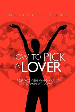 Könyv How to Pick a Lover Wesley Ford