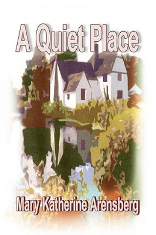 Buch Quiet Place Mary Katherine Arensberg