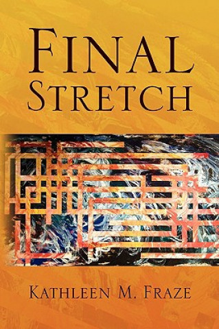 Kniha Final Stretch Kathleen M Fraze