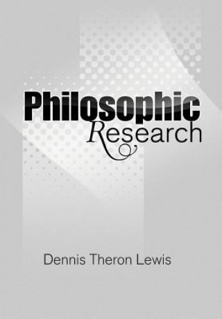 Buch Philosophic Research Dennis Theron Lewis