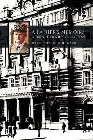 Książka Father's Memoirs - A Daughter's Recollection Marie-Sophie Howard