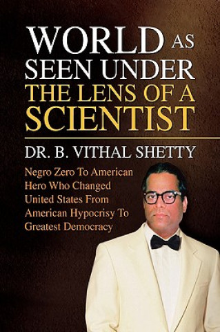 Book World as Seen Under the Lens of a Scientist B Vithal Shetty