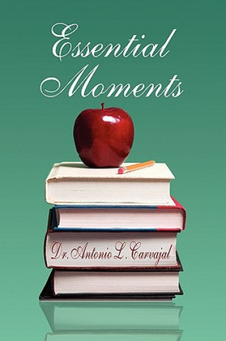 Könyv Essential Moments Dr Antonio L Carvajal