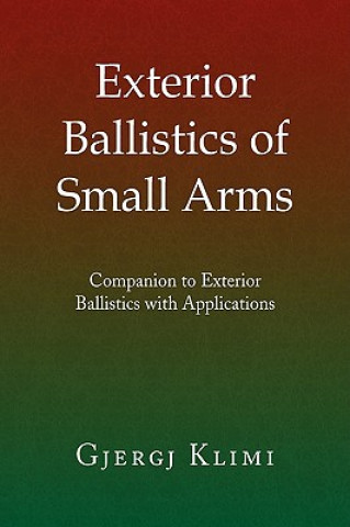 Kniha Exterior Ballistics of Small Arms Gjergj Klimi