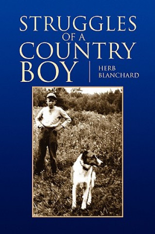 Kniha Struggles of a Country Boy Herb Blanchard