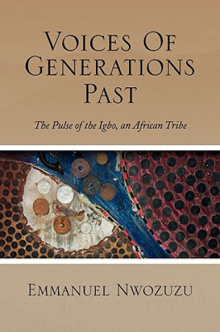 Kniha Voices of Generations Past Emmanuel Nwozuzu
