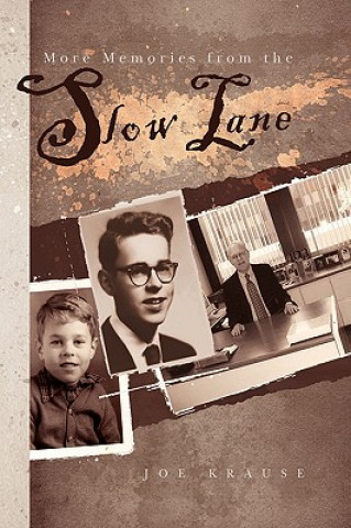 Kniha More Memories from the Slow Lane Joe Krause