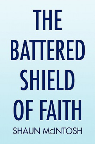 Książka Battered Shield of Faith Shaun McIntosh