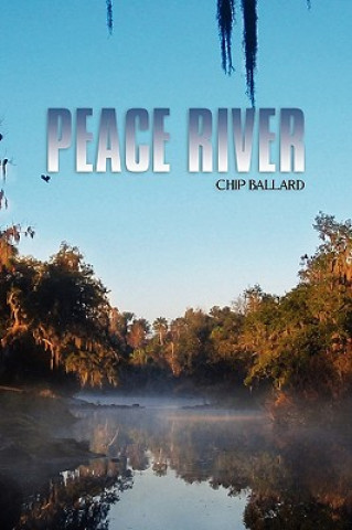 Książka Peace River Chip Ballard