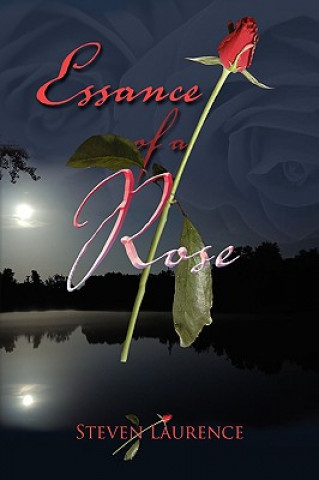 Book Essance of A Rose Steven Laurence