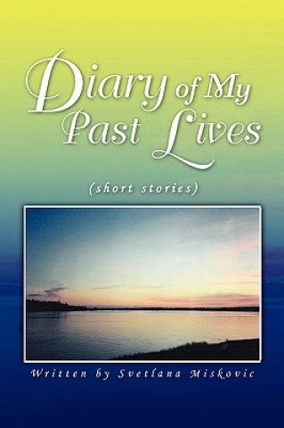Kniha Diary of My Past Lives Svetlana Miskovic