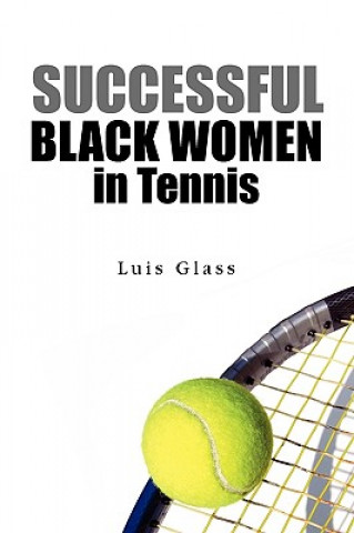 Libro Successful Black Women in Tennis Luis Glass