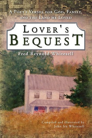 Livre Lover's Bequest Fred Reynold Whitesell