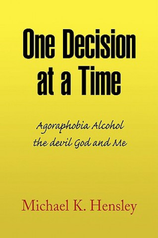 Książka One Decision at a Time Michael K Hensley