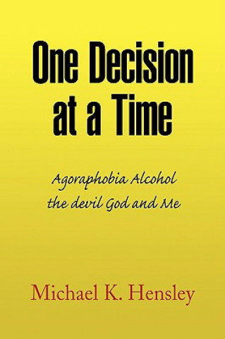 Kniha One Decision at a Time Michael K Hensley