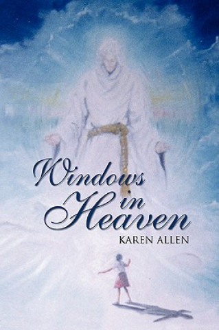 Kniha Windows in Heaven Karen Allen