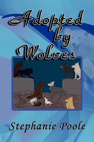 Book Adopted by Wolves Stephanie Poole