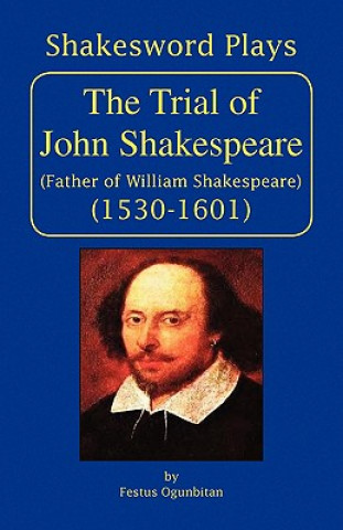Kniha Trial of John Shakespeare Festus Ogunbitan