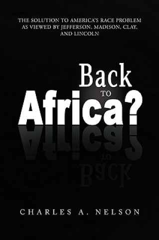 Könyv Back To Africa? Professor of Pediatrics and Neuroscience Charles A (University of Minnesota Developmental Medicine Center at Children's Hospital Boston and Harvard Me