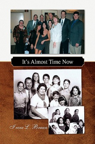 Knjiga It's Almost Time Now Irene L Braun