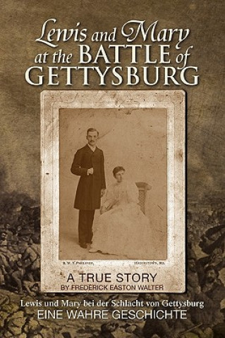 Carte Lewis and Mary at the Battle of Gettysburg Frederick Easton Walter