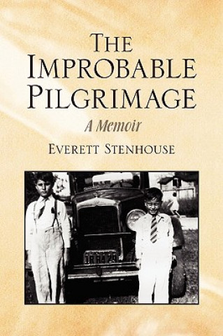 Könyv Improbable Pilgrimage Everett Stenhouse