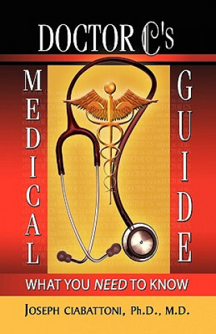 Книга Doctor C's Medical Guide Joseph Ph D M D Ciabattoni