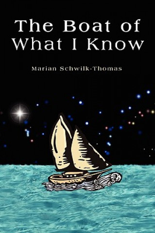 Carte Boat of What I Know Marian Schwilk-Thomas