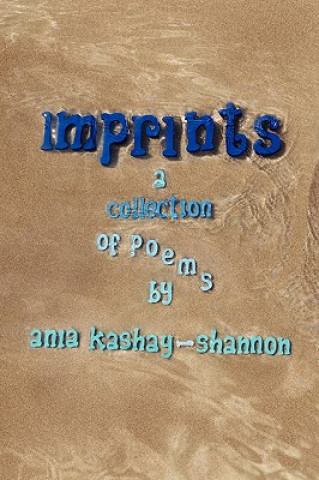 Knjiga Imprints Ania Kashay-Shannon