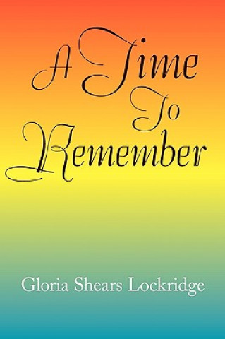 Książka Time to Remember Gloria Shears Lockridge