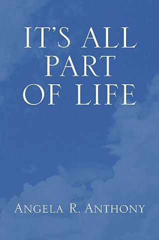 Libro It's All Part of Life Angela P Anthony