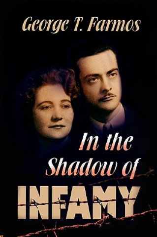 Buch In the Shadow of Infamy George T Farmos