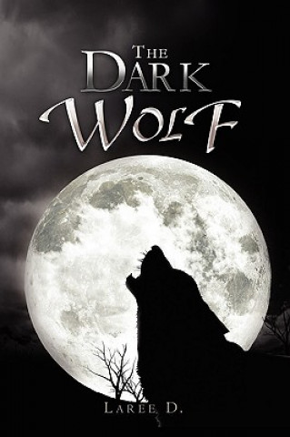 Knjiga Dark Wolf Laree D