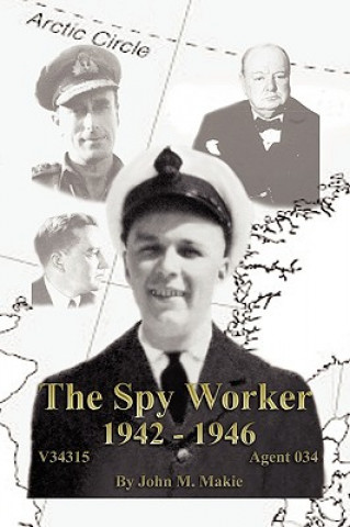 Kniha Spy Worker John M Makie