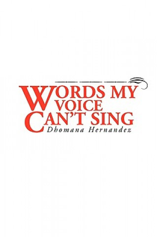 Book Words My Voice Can't Sing Dhomana Hernandez