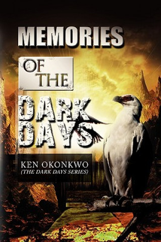 Kniha Memories of the Dark Days Ken Okonkwo