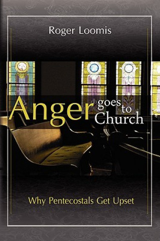 Kniha Anger Goes to Church Roger Loomis