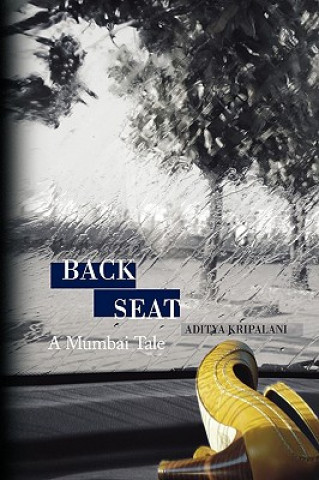 Kniha Back Seat Aditya Kripalani