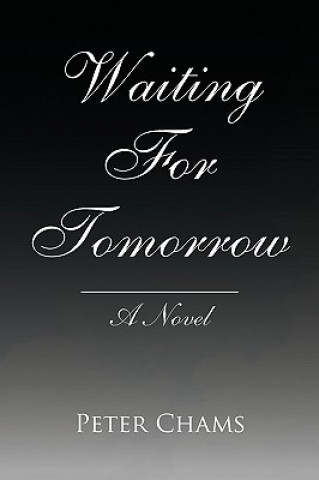 Knjiga Waiting for Tomorrow Peter Chams