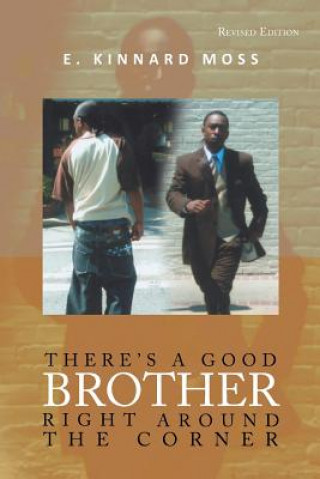 Livre There's a Good Brother Right Around the Corner E Kinnard Moss