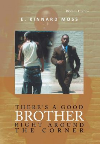 Livre There's a Good Brother Right Around the Corner E Kinnard Moss