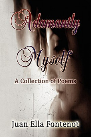 Livre Adamantly Myself Juan Ella Fontenot