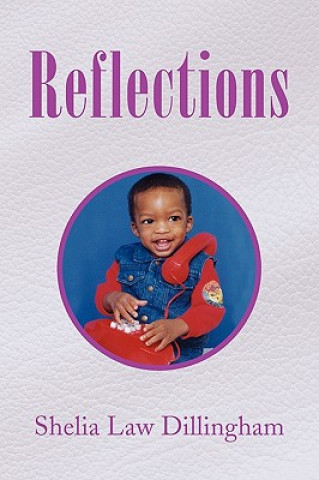 Knjiga Reflections Shelia Law Dillingham