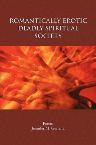 Carte Romantically Erotic Deadly Spiritual Society Jennifer M Garnatz