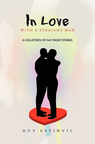 Book In Love with a Straight Man Guy Estinvil